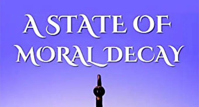 A STATE OF MORAL DECAY - Kindle edition by Jeff Bass, William. Religion & Spirituality Kindle eBooks @