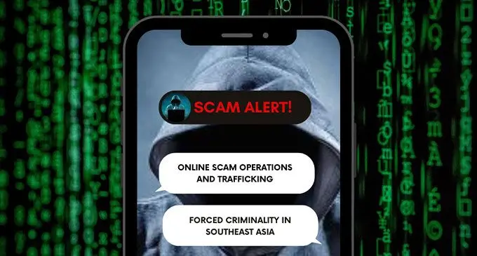 Human rights concerns arising since early 2021 from online scam operations including their link to human trafficking in Southeast Asia.